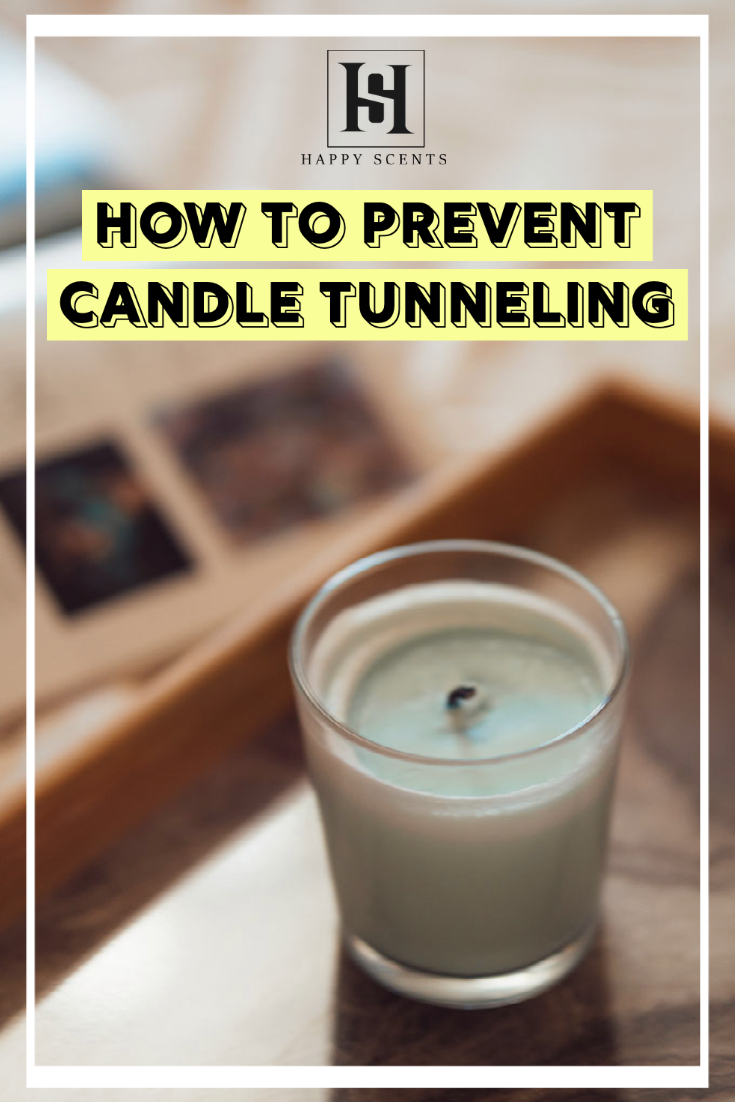 How to Prevent Candle Tunneling